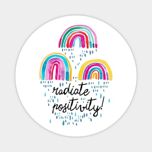 Radiate Positivity - Watercolor Rainbows Colorful Magnet